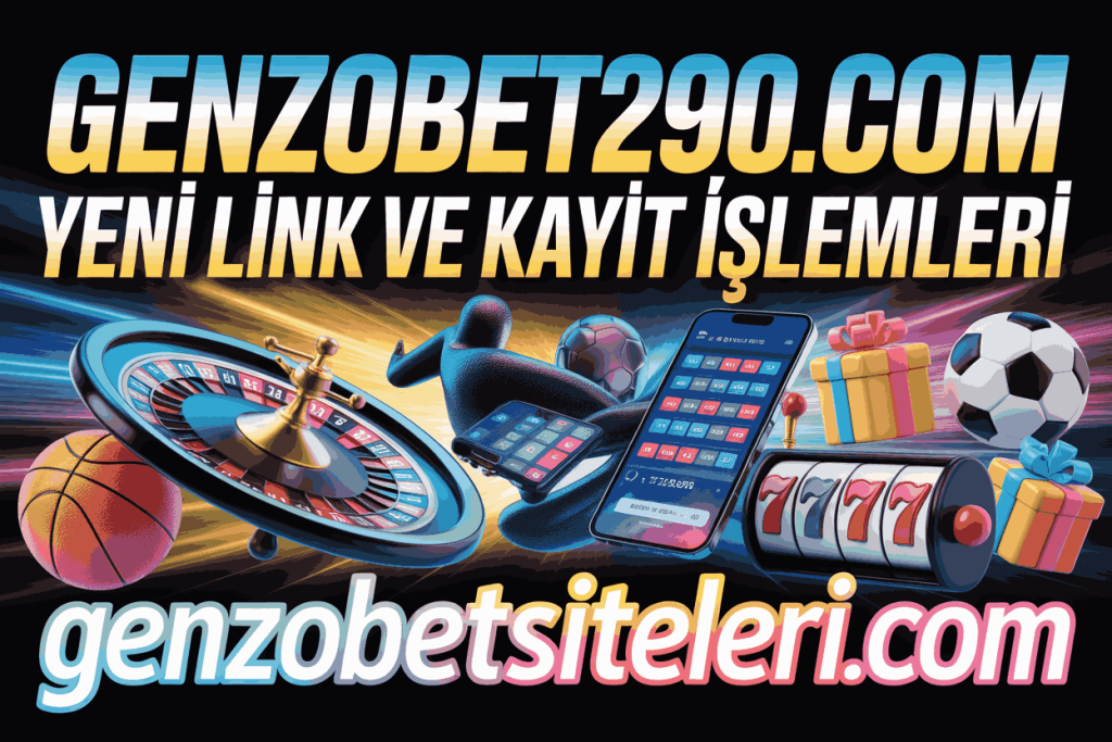 genzobet290.com yeni link ve kayit islemleri