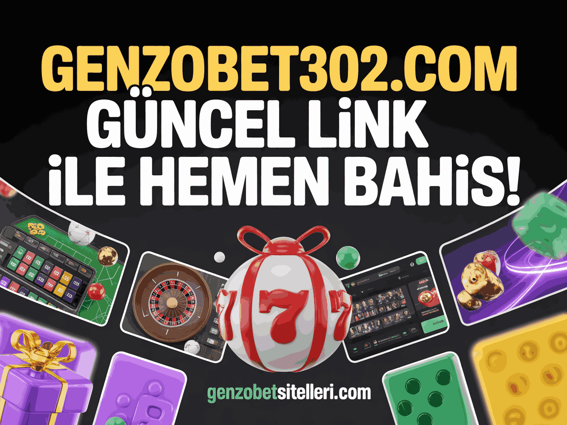 Genzobet302.com Güncel Link ile Hemen Bahis!